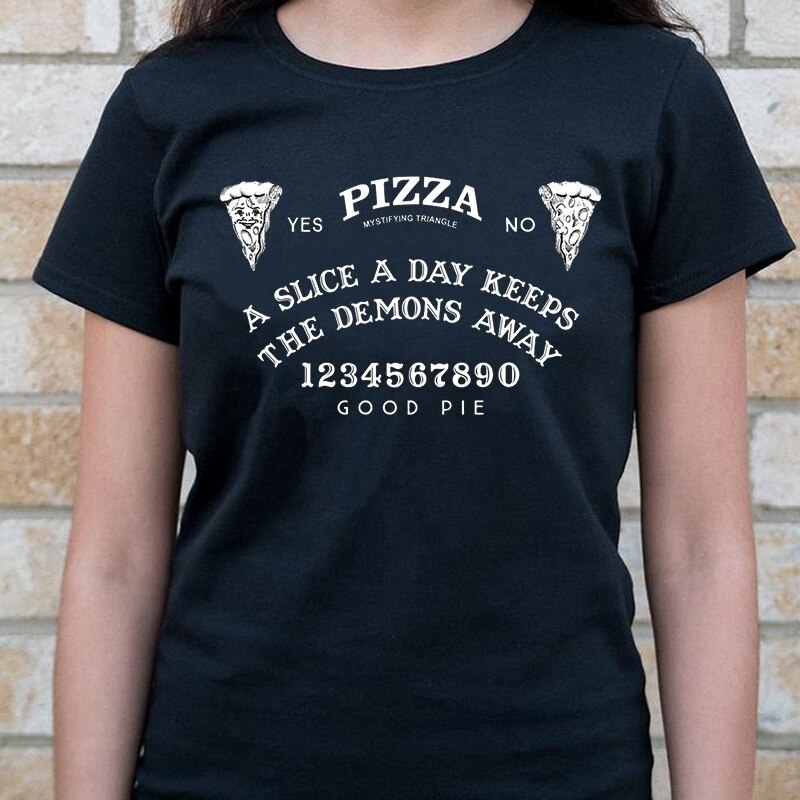 T-shirt "Pizza A Slice A Day Keeps The Demons Away"