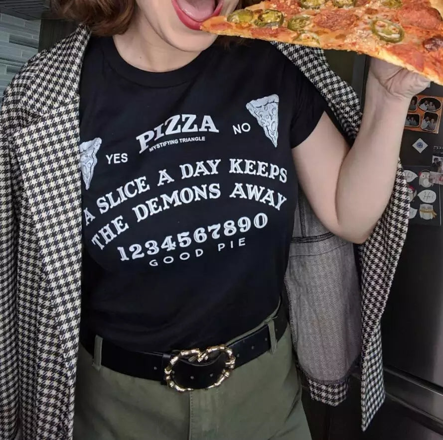 T-shirt "Pizza A Slice A Day Keeps The Demons Away"