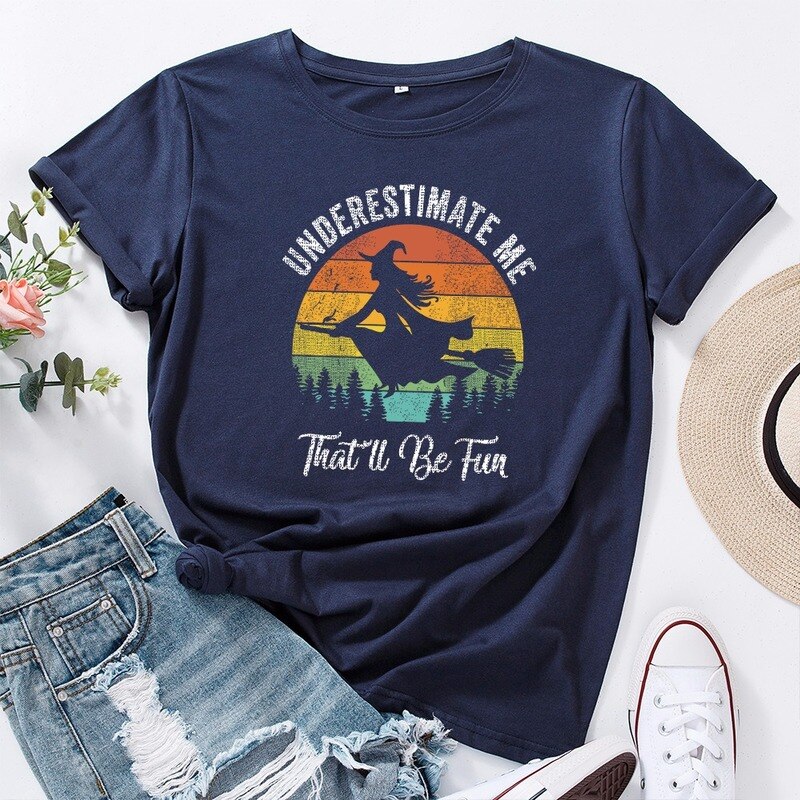 " Underestimate Me, That 'll Be Fun" T-Shirt