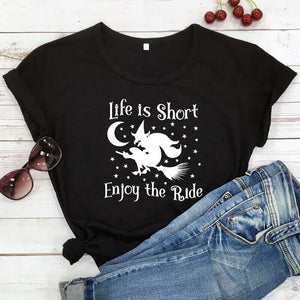 Life is Short Enjoy the Ride TOP