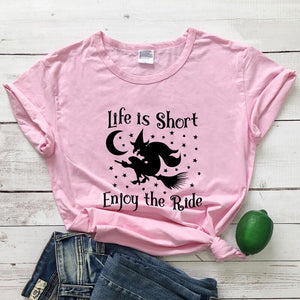 Life is Short Enjoy the Ride TOP