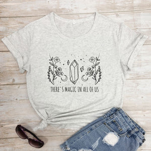 There's Magic In All Of Us T-shirt