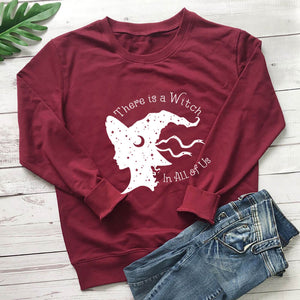 There is a Witch in All of Us Sweatshirt