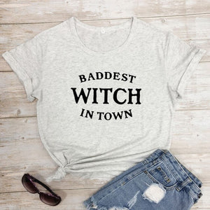 Baddest Witch In Town T-shirt