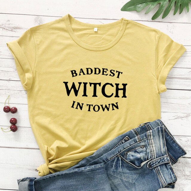 Baddest Witch In Town T-shirt