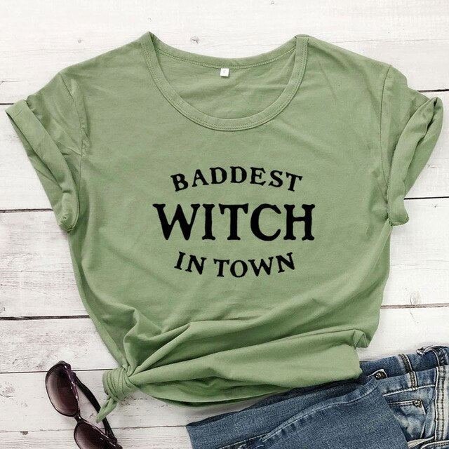 Baddest Witch In Town T-shirt