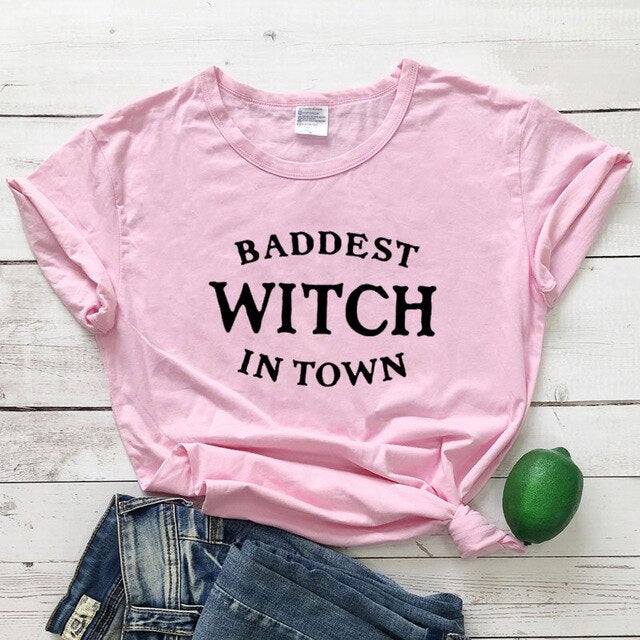 Baddest Witch In Town T-shirt