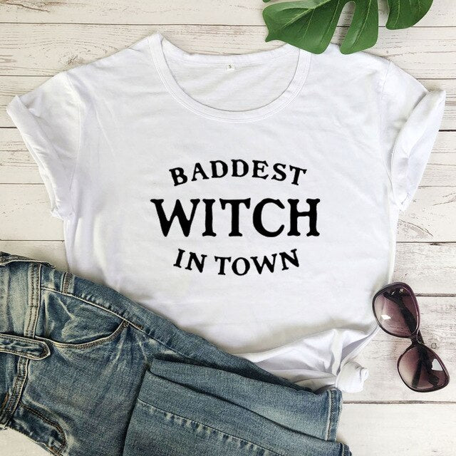 Baddest Witch In Town T-shirt